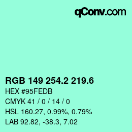カラーコード: RGB 149 254.2 219.6 | qconv.com