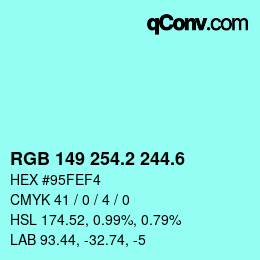カラーコード: RGB 149 254.2 244.6 | qconv.com