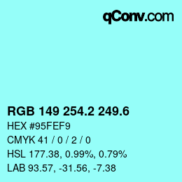 カラーコード: RGB 149 254.2 249.6 | qconv.com