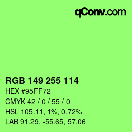 Color code: RGB 149 255 114 | qconv.com