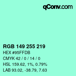 Color code: RGB 149 255 219 | qconv.com