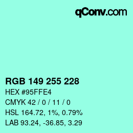 カラーコード: RGB 149 255 228 | qconv.com