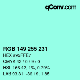 Color code: RGB 149 255 231 | qconv.com