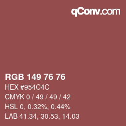 Color code: RGB 149 76 76 | qconv.com