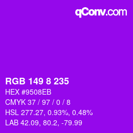 カラーコード: RGB 149 8 235 | qconv.com