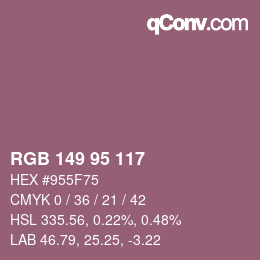 Farbcode: RGB 149 95 117 | qconv.com