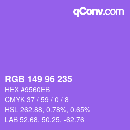 颜色代码: RGB 149 96 235 | qconv.com