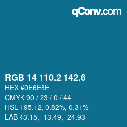 カラーコード: RGB 14 110.2 142.6 | qconv.com