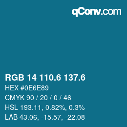 カラーコード: RGB 14 110.6 137.6 | qconv.com