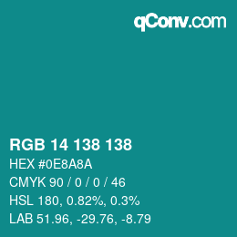 Color code: RGB 14 138 138 | qconv.com