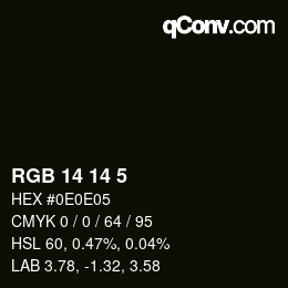 Color code: RGB 14 14 5 | qconv.com