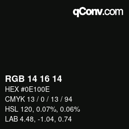 Color code: RGB 14 16 14 | qconv.com