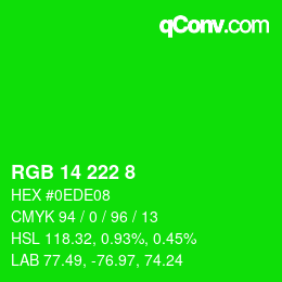 カラーコード: RGB 14 222 8 | qconv.com