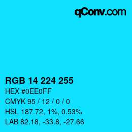 カラーコード: RGB 14 224 255 | qconv.com