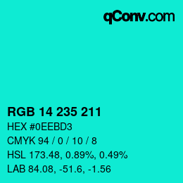 Color code: RGB 14 235 211 | qconv.com