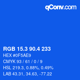 カラーコード: RGB 15.3 90.4 233 | qconv.com