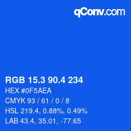 カラーコード: RGB 15.3 90.4 234 | qconv.com