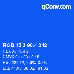 カラーコード: RGB 15.3 90.4 242 | qconv.com