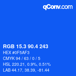 カラーコード: RGB 15.3 90.4 243 | qconv.com