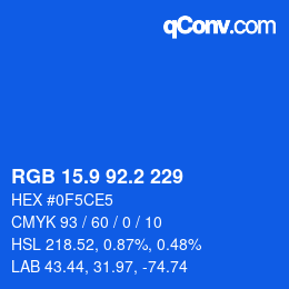 カラーコード: RGB 15.9 92.2 229 | qconv.com