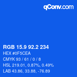 カラーコード: RGB 15.9 92.2 234 | qconv.com