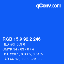 カラーコード: RGB 15.9 92.2 246 | qconv.com