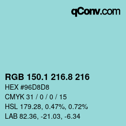 カラーコード: RGB 150.1 216.8 216 | qconv.com