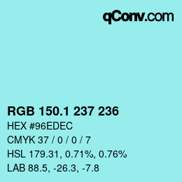 カラーコード: RGB 150.1 237 236 | qconv.com