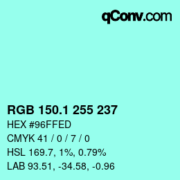 カラーコード: RGB 150.1 255 237 | qconv.com