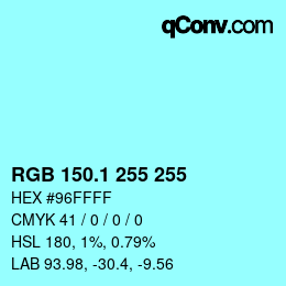 Color code: RGB 150.1 255 255 | qconv.com