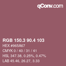 カラーコード: RGB 150.3 90.4 103 | qconv.com