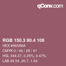 カラーコード: RGB 150.3 90.4 106 | qconv.com