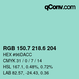 カラーコード: RGB 150.7 218.6 204 | qconv.com