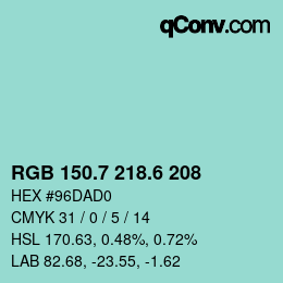 カラーコード: RGB 150.7 218.6 208 | qconv.com
