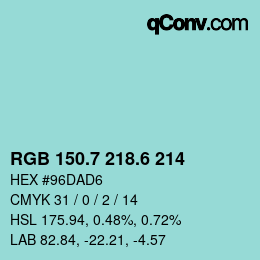 カラーコード: RGB 150.7 218.6 214 | qconv.com