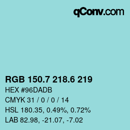 カラーコード: RGB 150.7 218.6 219 | qconv.com