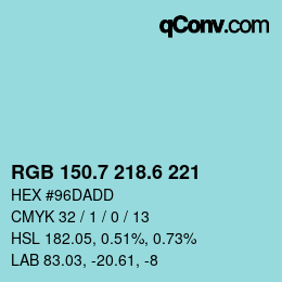 カラーコード: RGB 150.7 218.6 221 | qconv.com