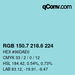カラーコード: RGB 150.7 218.6 224 | qconv.com