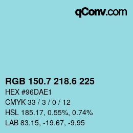 カラーコード: RGB 150.7 218.6 225 | qconv.com