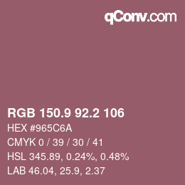 カラーコード: RGB 150.9 92.2 106 | qconv.com
