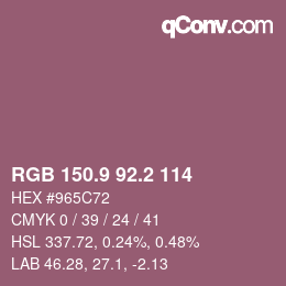 カラーコード: RGB 150.9 92.2 114 | qconv.com