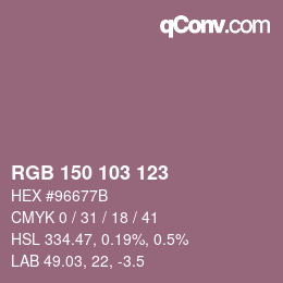 カラーコード: RGB 150 103 123 | qconv.com