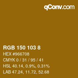 颜色代码: RGB 150 103 8 | qconv.com