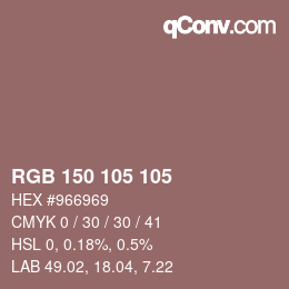 Color code: RGB 150 105 105 | qconv.com