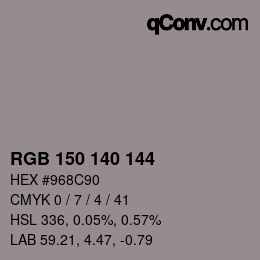 カラーコード: RGB 150 140 144 | qconv.com