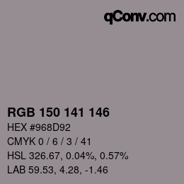 Color code: RGB 150 141 146 | qconv.com