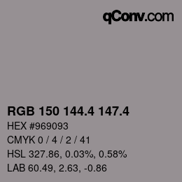 カラーコード: RGB 150 144.4 147.4 | qconv.com