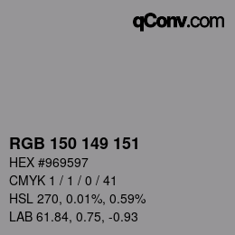 颜色代码: RGB 150 149 151 | qconv.com