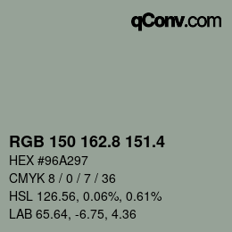 カラーコード: RGB 150 162.8 151.4 | qconv.com