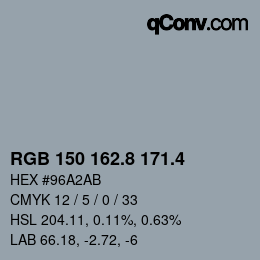 カラーコード: RGB 150 162.8 171.4 | qconv.com